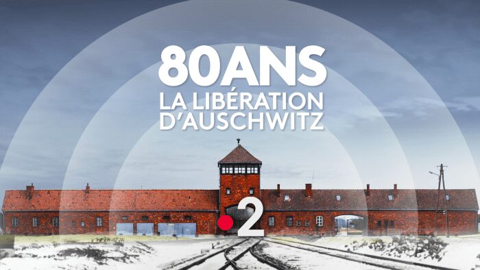 France 2 diffuse une émission spéciale ‘80 ans de la libération du camp d'Auschwitz’