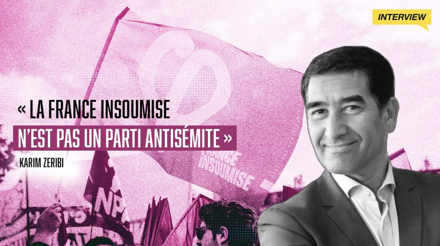Karim ZERIBI : « LFI n’est pas un parti antisémite »