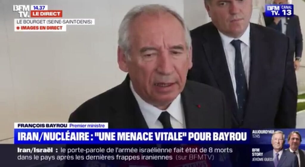 François Bayrou: « Israël a le droit de se défendre. Je n’ai jamais sous-estimé le danger que représente l’Iran avec sa course à l’armement nucléaire.»