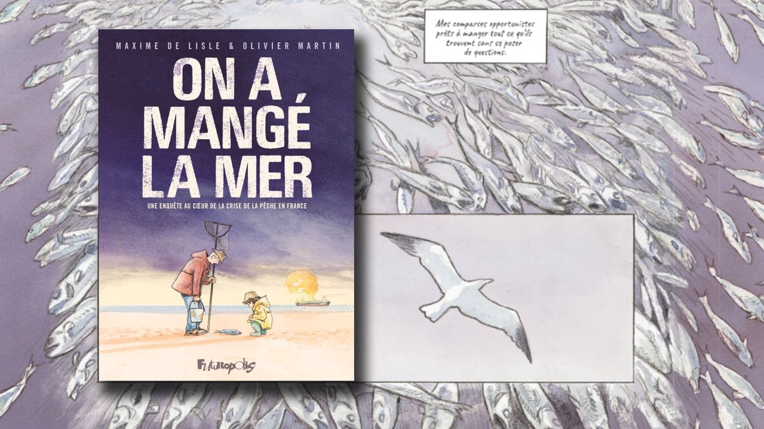 Une bande dessinée alerte : « On a mangé la mer », l’overdose de poisson dans nos assiettes