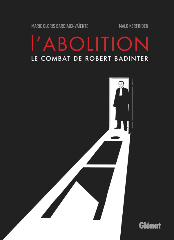 « L’Abolition » - une bande dessinée saisissante sur le combat de Robert Badinter