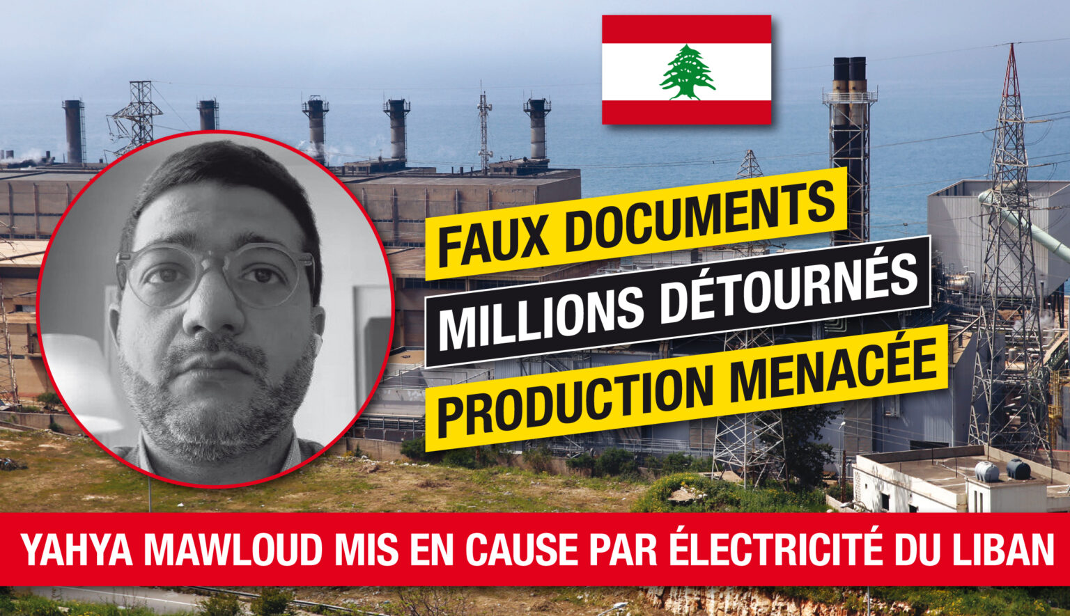 Faux documents et millions détournés : Yahya Mawloud gravement mis en cause par Electricité du Liban dans le scandale des centrales de Jiyeh et Zouk. (AP, Entrevue)
