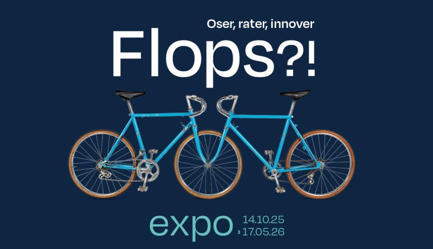 « Flops ?! » - au musée des Arts et Métiers