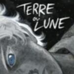 Jade Khoo signe avec “Terre ou Lune” un éblouissant premier tome