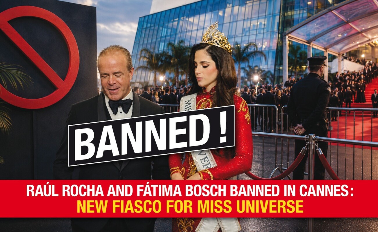 Raúl Rocha et Fátima Bosch bannis à Cannes : nouveau fiasco pour Miss Univers