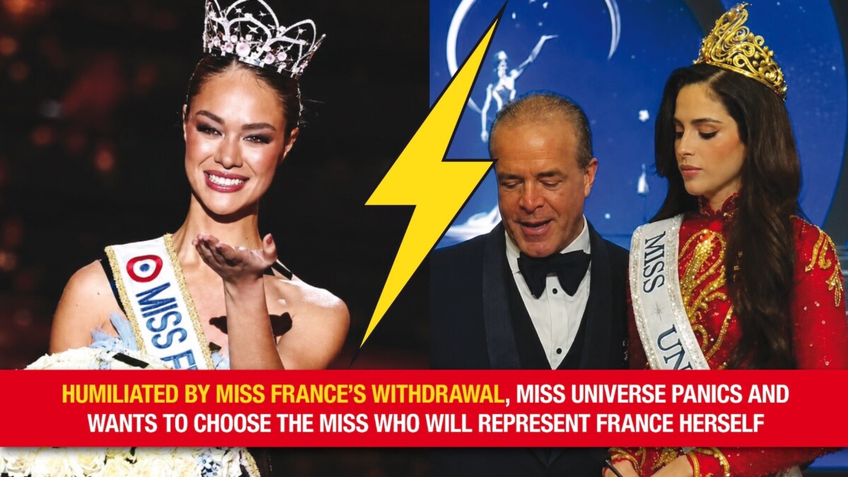 Humiliée par le retrait de Miss France, Miss Universe panique et veut choisir elle-même la Miss qui représentera la France