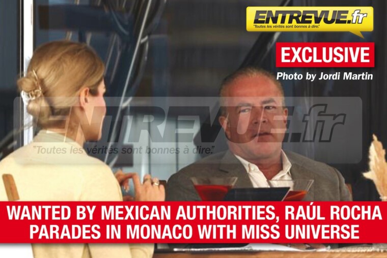 VIDÉO EXCLUSIVE - Recherché par la justice mexicaine, Raúl Rocha parade à Monaco avec Miss Univers