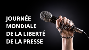 Journée mondiale de la presse : appel à défendre un droit fondamental
