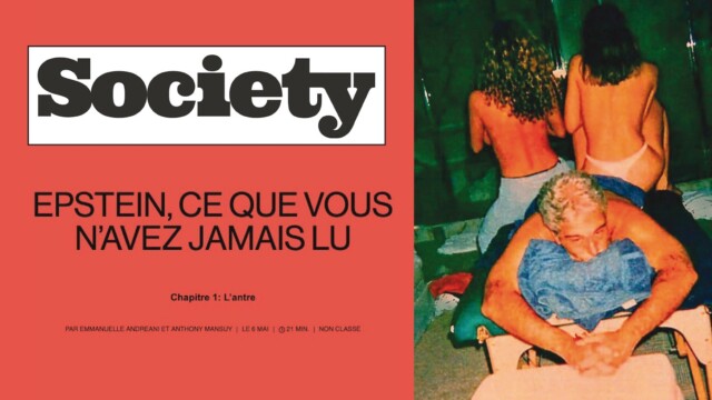 “Epstein, ce que vous n’avez jamais lu” : Society publie une grande enquête en deux parties sur l’affaire Epstein. À ne pas rater !
