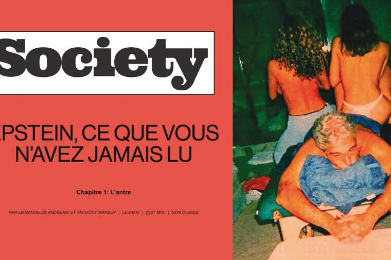 “Epstein, ce que vous n’avez jamais lu” : Society publie une grande enquête en deux parties sur l’affaire Epstein. À ne pas rater !