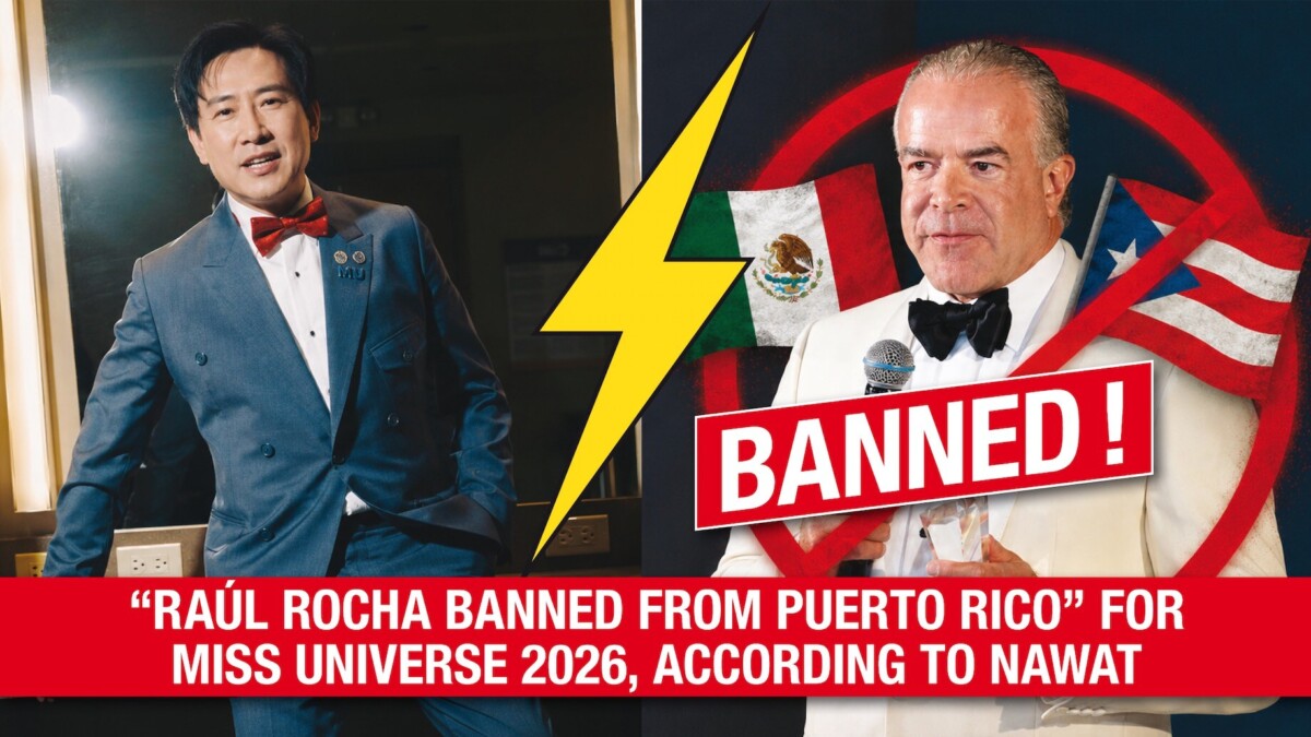 "Raúl Rocha banni de Puerto Rico" pour Miss Univers 2026, d'après Nawat