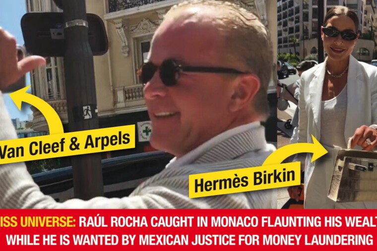 Miss Universe: Raúl Rocha surpris à Monaco étalant sa richesse alors qu'il est recherché par la justice mexicaine pour blanchiment