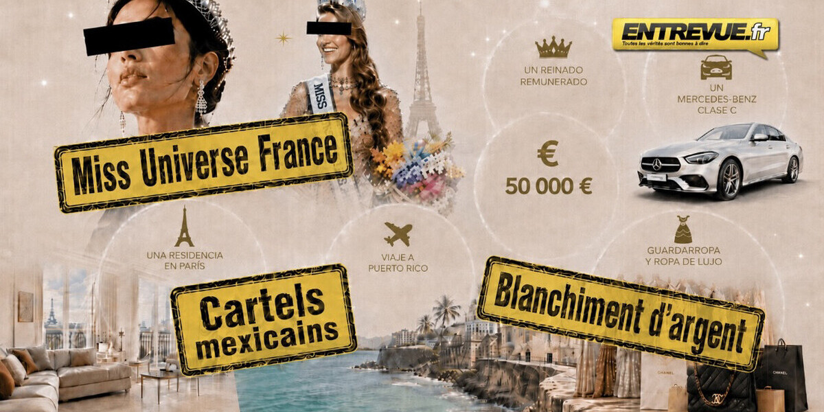 Cartels mexicains – Miss Universe France : 50.000€, mercedes et appartement.. les dessous explosifs des cadeaux proposés