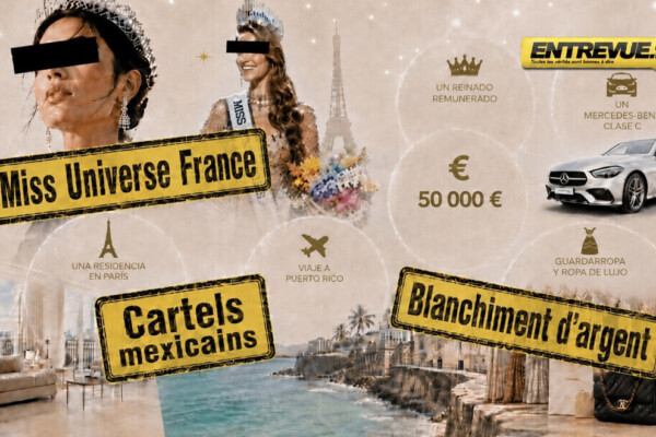 Cartels mexicains – Miss Universe France : 50.000€, mercedes et appartement.. les dessous explosifs des cadeaux proposés