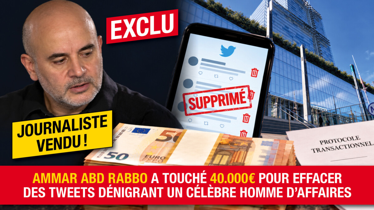 RÉVÉLATIONS – Ammar Abd Rabbo a touché 40.000€ pour effacer des tweets dénigrant un célèbre homme d’affaires: un drôle de marchandage pour un journaliste décoré sous Macron