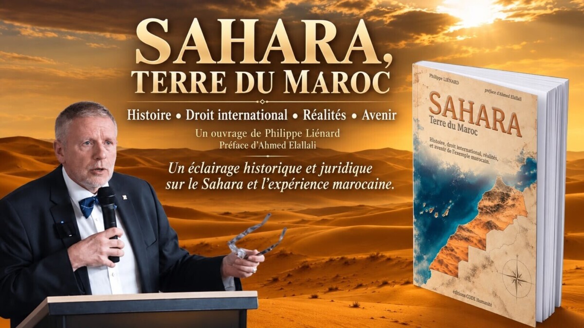 31 octobre : « Sahara, Terre du Maroc », un livre pour comprendre l’histoire et les enjeux du Sahara