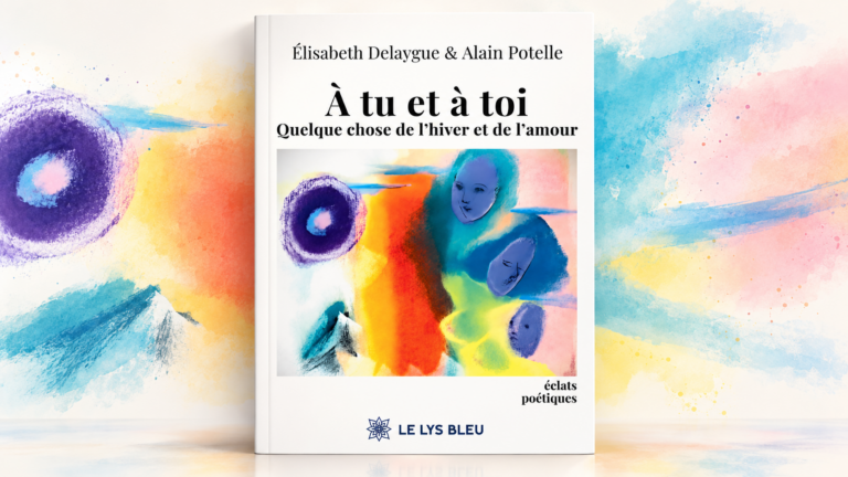 « À tu et à toi » : Élisabeth Delaygue et Alain Potelle explorent l’amour face au temps qui passe